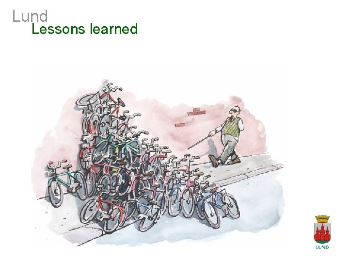 Lund Lessons learned 