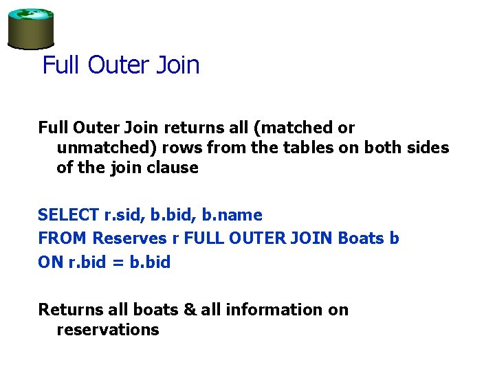 Full Outer Join returns all (matched or unmatched) rows from the tables on both