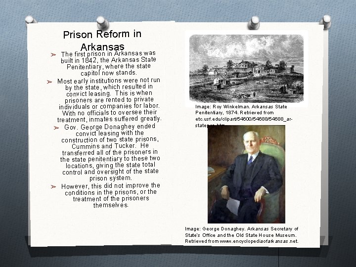 Prison Reform in as Arkans n in Arkansas was ➢ The first priso built