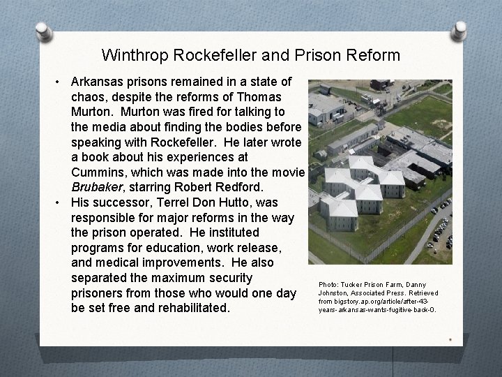 Winthrop Rockefeller and Prison Reform • Arkansas prisons remained in a state of chaos,