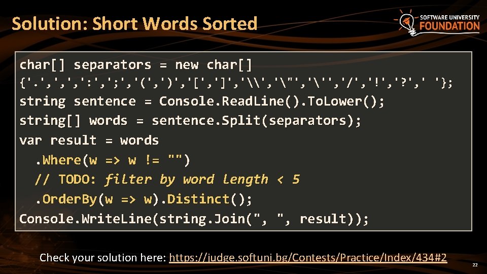 Solution: Short Words Sorted char[] separators = new char[] {'. ', ', ', ':