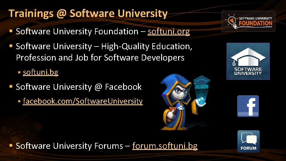 Trainings @ Software University § Software University Foundation – softuni. org § Software University