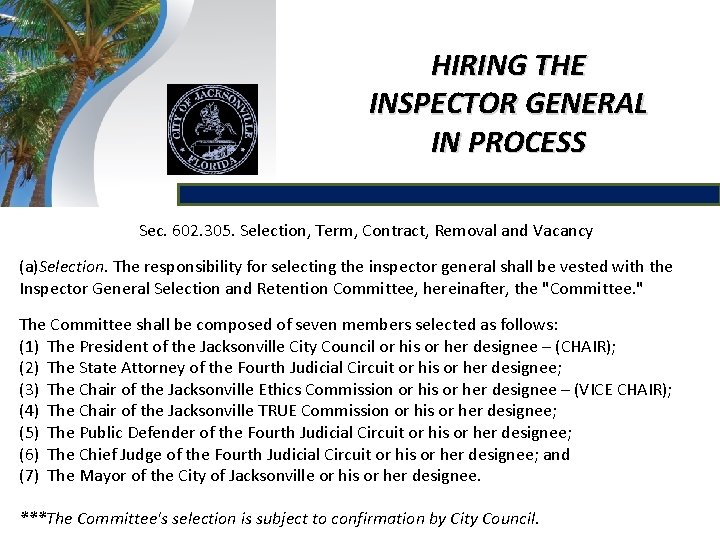 HIRING THE INSPECTOR GENERAL IN PROCESS Sec. 602. 305. Selection, Term, Contract, Removal and