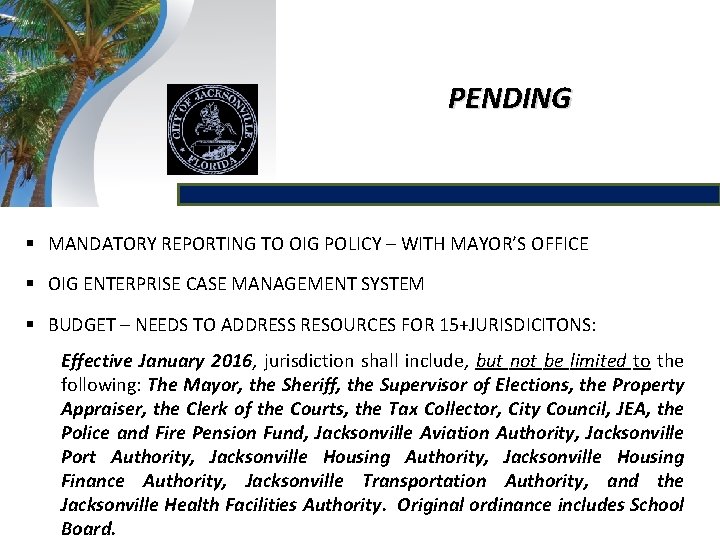 PENDING § MANDATORY REPORTING TO OIG POLICY – WITH MAYOR’S OFFICE § OIG ENTERPRISE