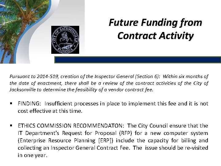 Future Funding from Contract Activity Pursuant to 2014 -519, creation of the Inspector General