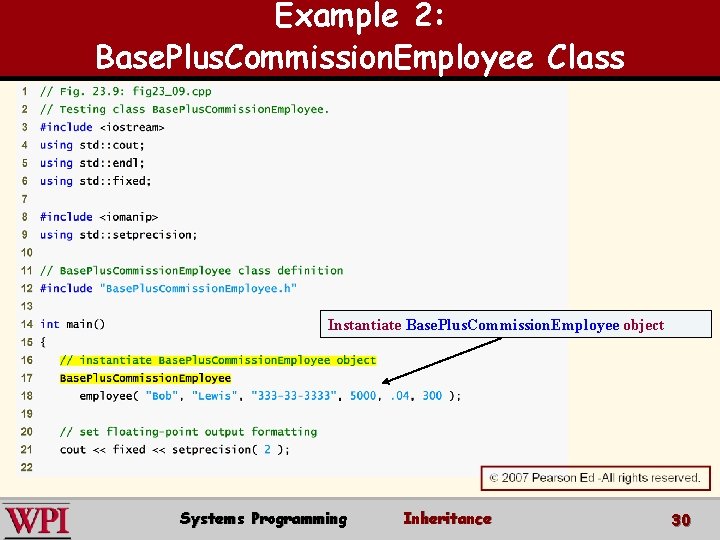 Example 2: Base. Plus. Commission. Employee Class Instantiate Base. Plus. Commission. Employee object Systems