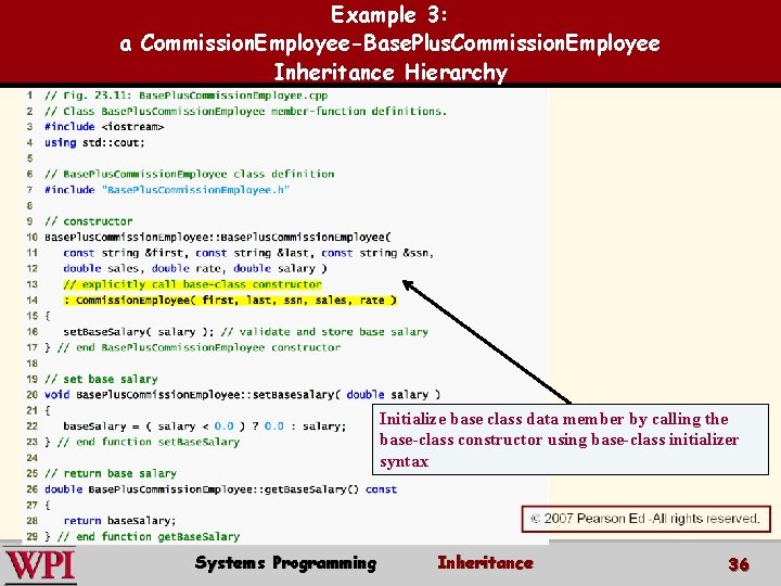 Example 3: a Commission. Employee-Base. Plus. Commission. Employee Inheritance Hierarchy Initialize base class data