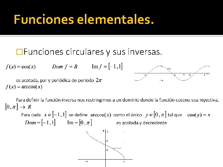 Funciones elementales. �Funciones circulares y sus inversas. 