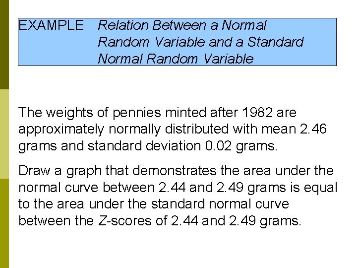EXAMPLE Relation Between a Normal Random Variable and a Standard Normal Random Variable The