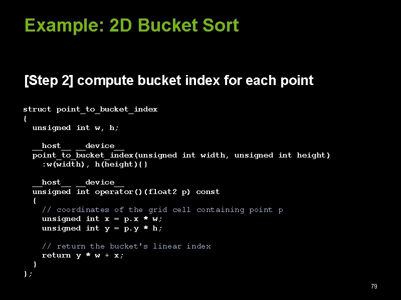 Example: 2 D Bucket Sort [Step 2] compute bucket index for each point struct