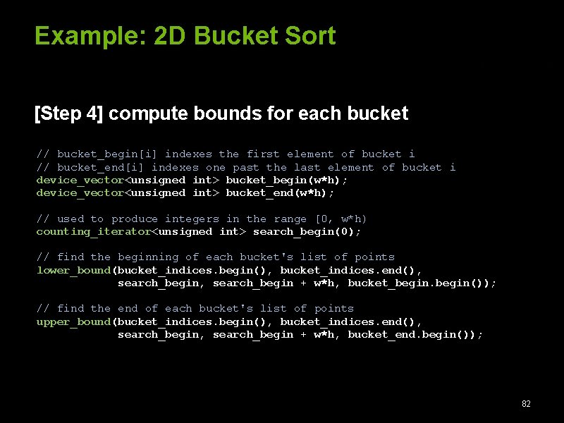 Example: 2 D Bucket Sort [Step 4] compute bounds for each bucket // bucket_begin[i]