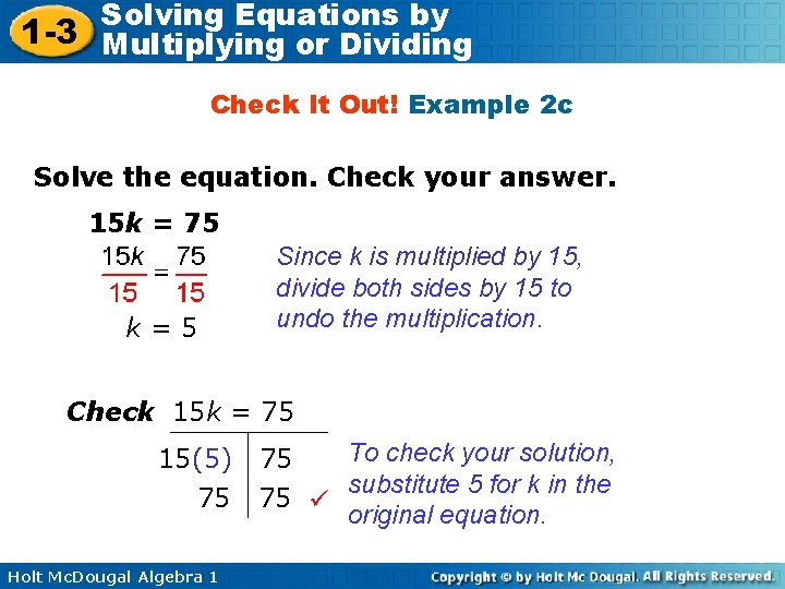 Solving Equations by 1 -3 Multiplying or Dividing Check It Out! Example 2 c Solving Equations by 1 -3 Multiplying or Dividing Check It Out! Example 2 c