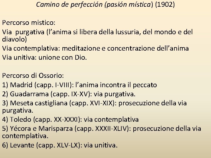 Camino de perfección (pasión mística) (1902) Percorso mistico: Via purgativa (l’anima si libera della