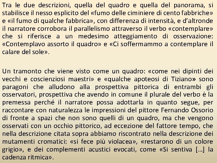 Tra le due descrizioni, quella del quadro e quella del panorama, si stabilisce il