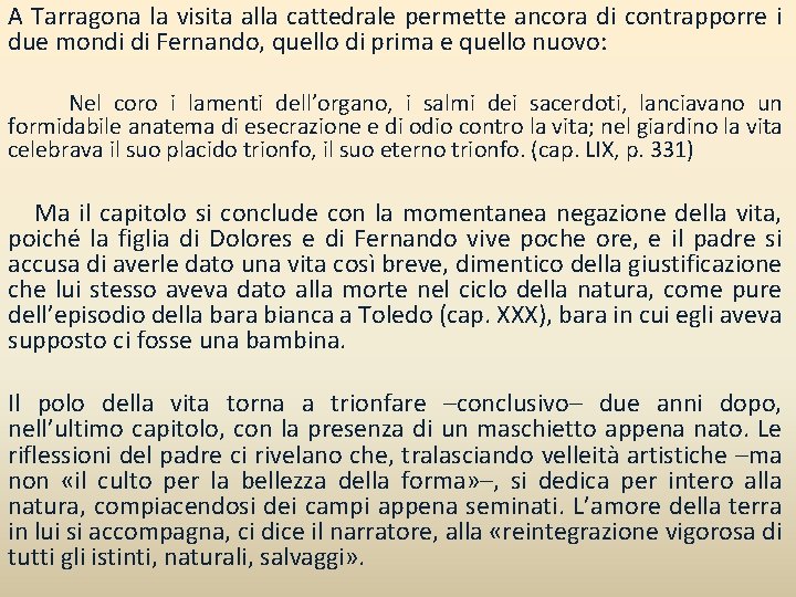 A Tarragona la visita alla cattedrale permette ancora di contrapporre i due mondi di
