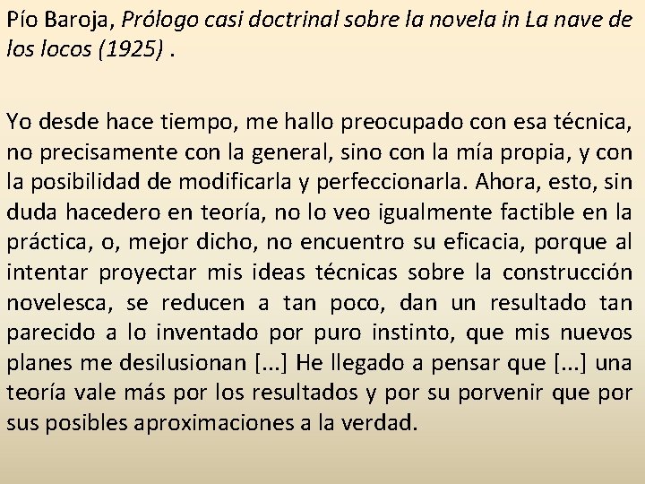 Pío Baroja, Prólogo casi doctrinal sobre la novela in La nave de los locos