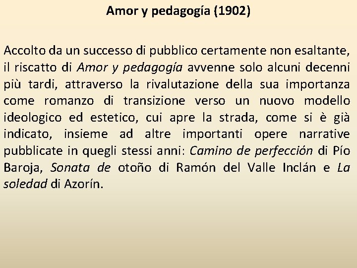 Amor y pedagogía (1902) Accolto da un successo di pubblico certamente non esaltante, il