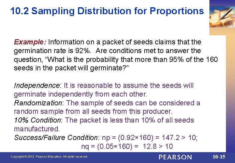 10. 2 Sampling Distribution for Proportions Example: Information on a packet of seeds claims