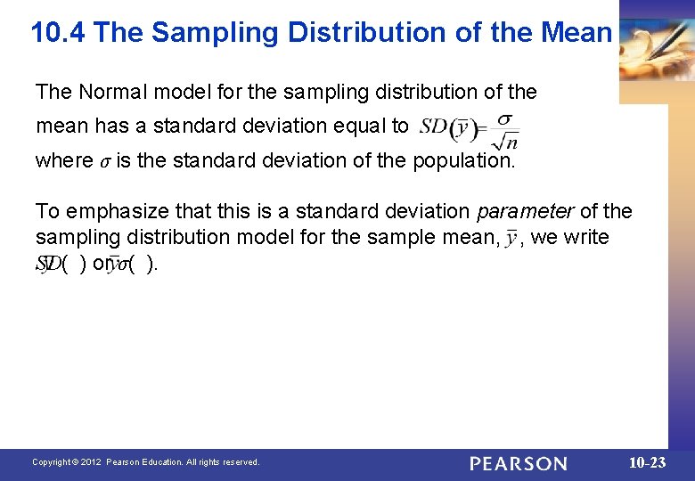 10. 4 The Sampling Distribution of the Mean The Normal model for the sampling