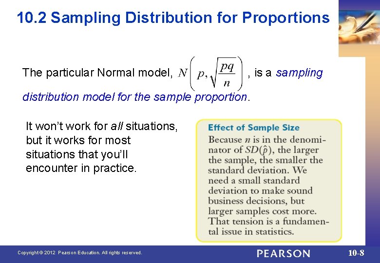 10. 2 Sampling Distribution for Proportions The particular Normal model, , is a sampling