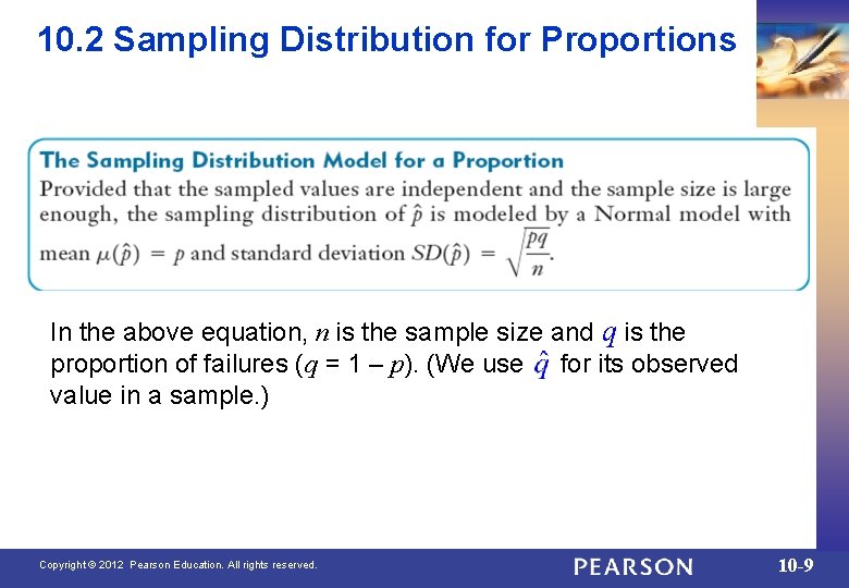 10. 2 Sampling Distribution for Proportions In the above equation, n is the sample