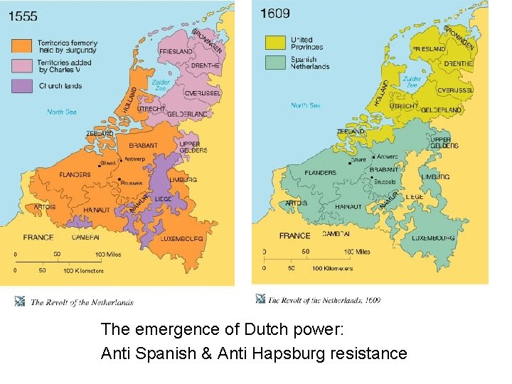 The emergence of Dutch power: Anti Spanish & Anti Hapsburg resistance 
