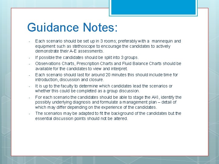 Guidance Notes: - - - Each scenario should be set up in 3 rooms;