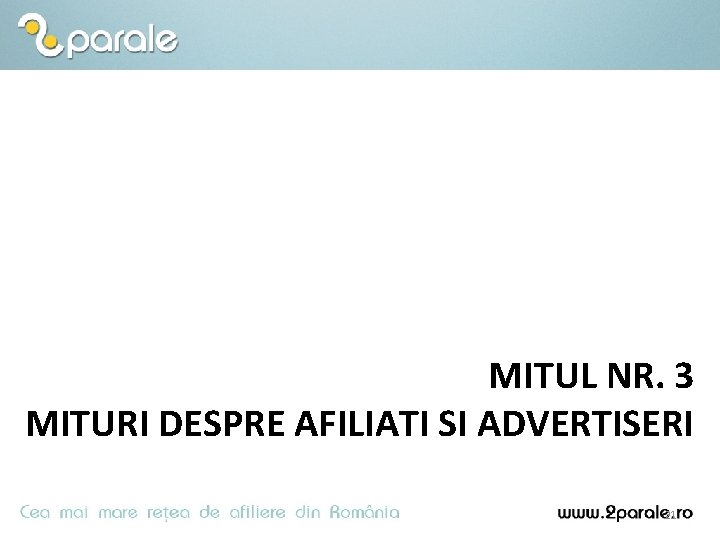 MITUL NR. 3 MITURI DESPRE AFILIATI SI ADVERTISERI 21 