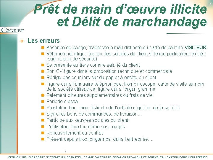 Prêt de main d’œuvre illicite et Délit de marchandage Les erreurs n Absence de