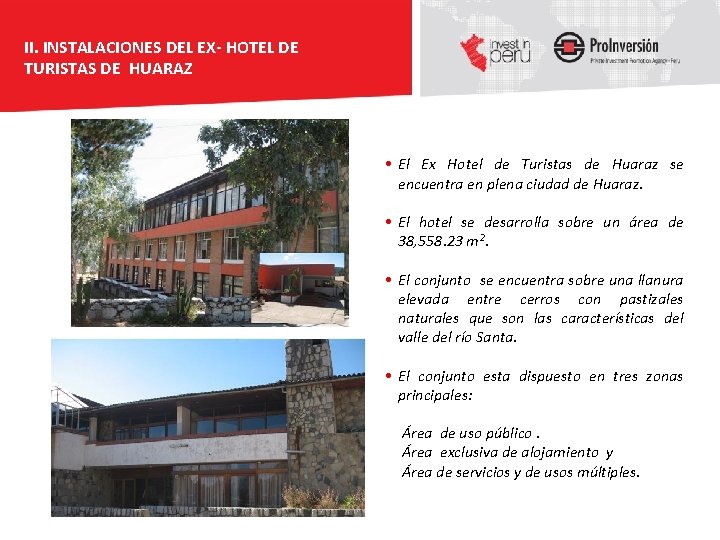 II. INSTALACIONES DEL EX- HOTEL DE TURISTAS DE HUARAZ • El Ex Hotel de