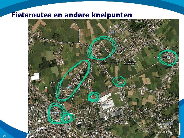 Fietsroutes en andere knelpunten 22 Voeg voettekst (naam spreker, locatie. . . ) toe