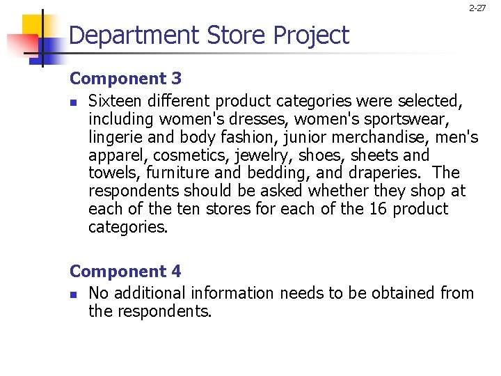 2 -27 Department Store Project Component 3 n Sixteen different product categories were selected,