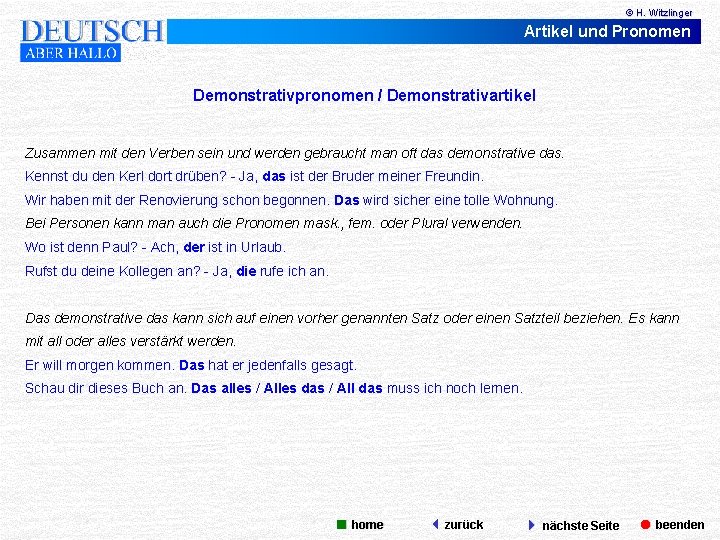 © H. Witzlinger Artikel und Pronomen Demonstrativpronomen / Demonstrativartikel Zusammen mit den Verben sein