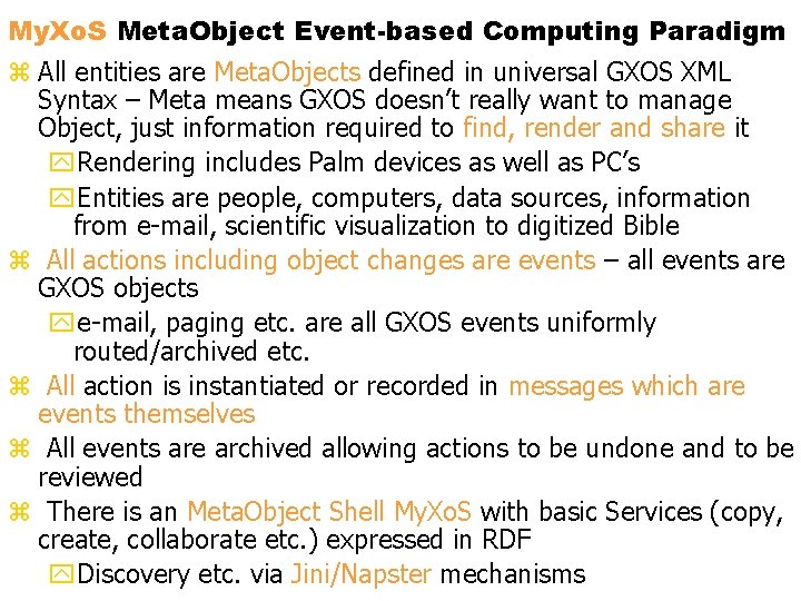 My. Xo. S Meta. Object Event-based Computing Paradigm z All entities are Meta. Objects My. Xo. S Meta. Object Event-based Computing Paradigm z All entities are Meta. Objects