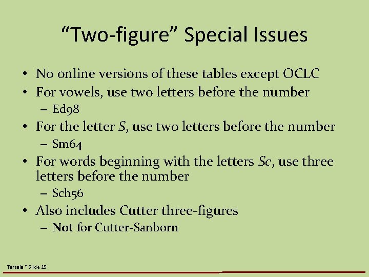 “Two-figure” Special Issues • No online versions of these tables except OCLC • For “Two-figure” Special Issues • No online versions of these tables except OCLC • For