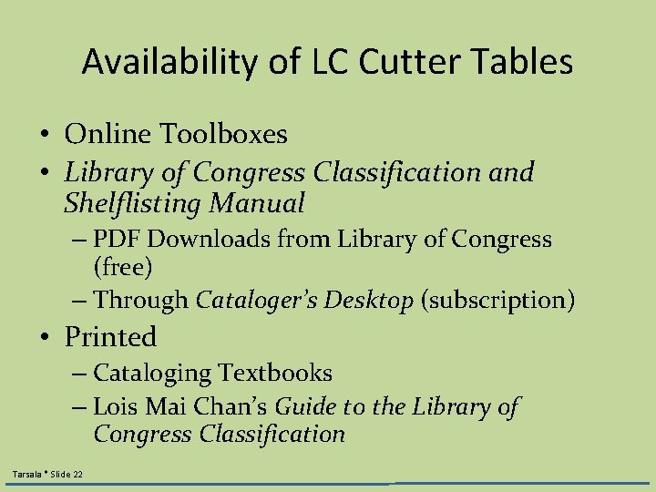 Availability of LC Cutter Tables • Online Toolboxes • Library of Congress Classification and Availability of LC Cutter Tables • Online Toolboxes • Library of Congress Classification and