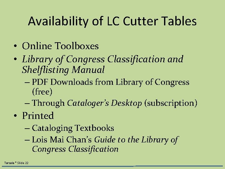 Availability of LC Cutter Tables • Online Toolboxes • Library of Congress Classification and