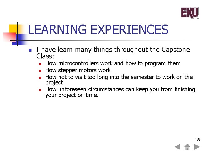 LEARNING EXPERIENCES n I have learn many things throughout the Capstone Class: n n