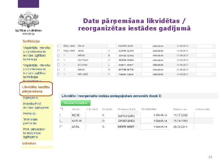 Datu pārņemšana likvidētas / reorganizētas iestādes gadījumā 16 