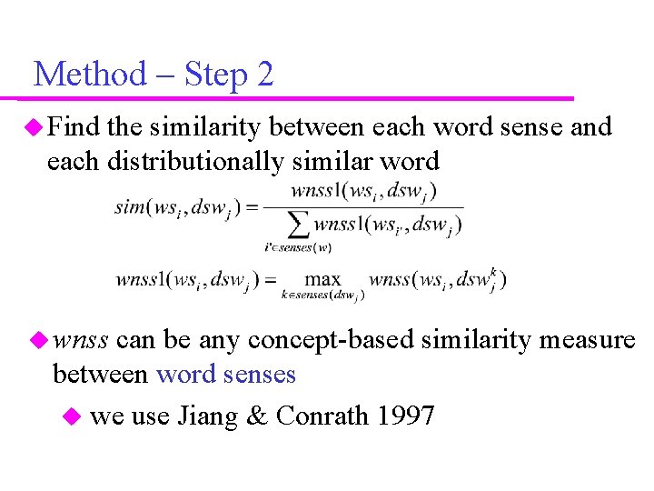 Method – Step 2 Find the similarity between each word sense and each distributionally