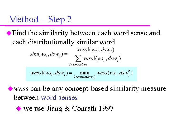 Method – Step 2 Find the similarity between each word sense and each distributionally