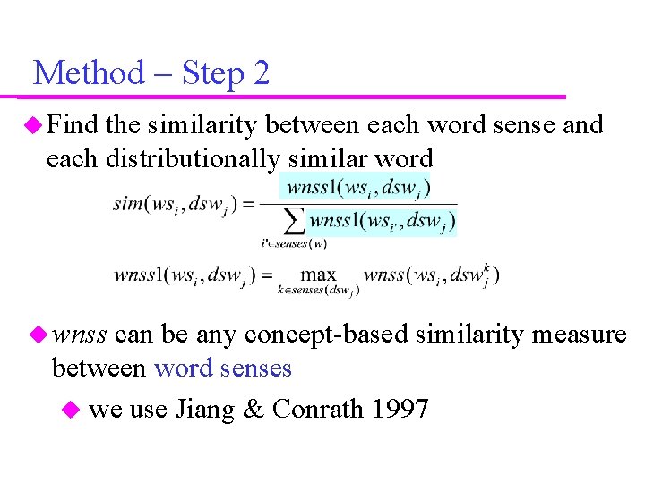 Method – Step 2 Find the similarity between each word sense and each distributionally