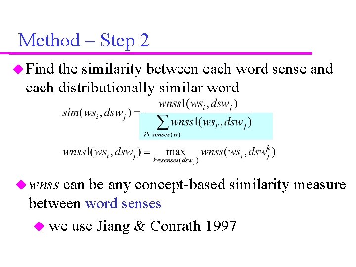 Method – Step 2 Find the similarity between each word sense and each distributionally