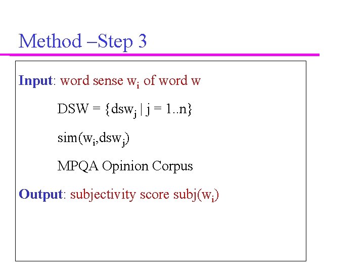 Method –Step 3 Input: word sense wi of word w DSW = {dswj |