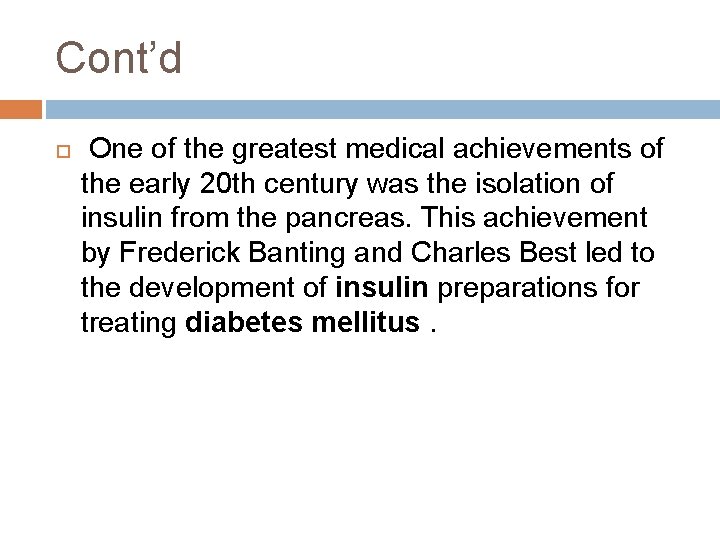 Cont’d One of the greatest medical achievements of the early 20 th century was Cont’d One of the greatest medical achievements of the early 20 th century was
