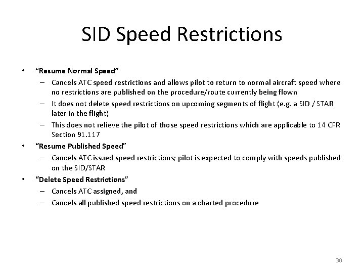 SID Speed Restrictions • • • “Resume Normal Speed” – Cancels ATC speed restrictions