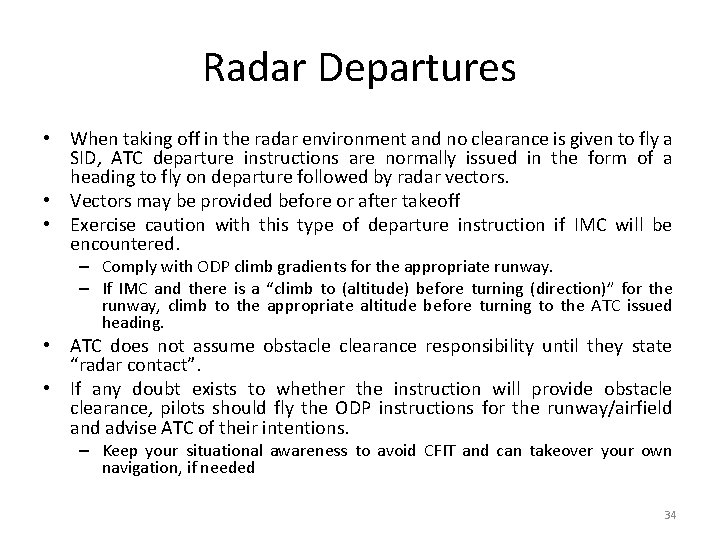 Radar Departures • When taking off in the radar environment and no clearance is