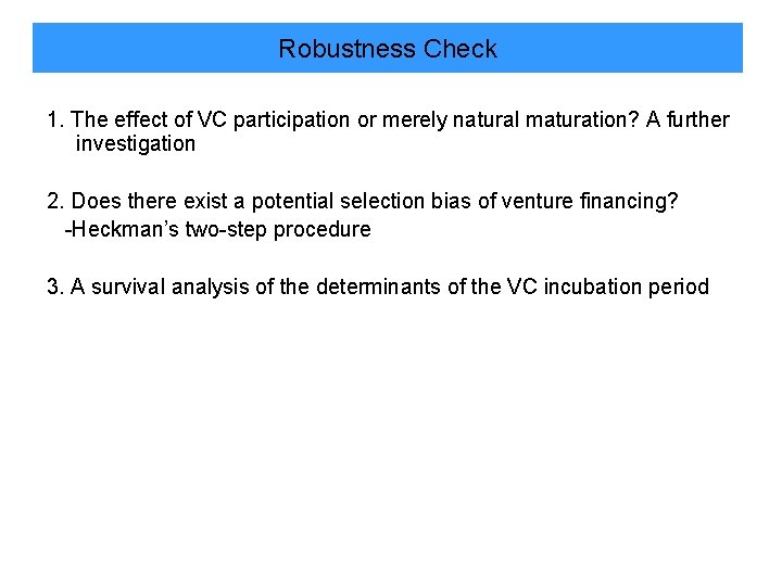 Robustness Check 1. The effect of VC participation or merely natural maturation? A further