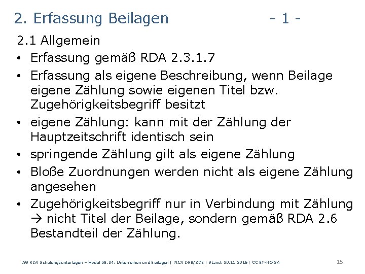 2. Erfassung Beilagen - 1 - 2. 1 Allgemein • Erfassung gemäß RDA 2.