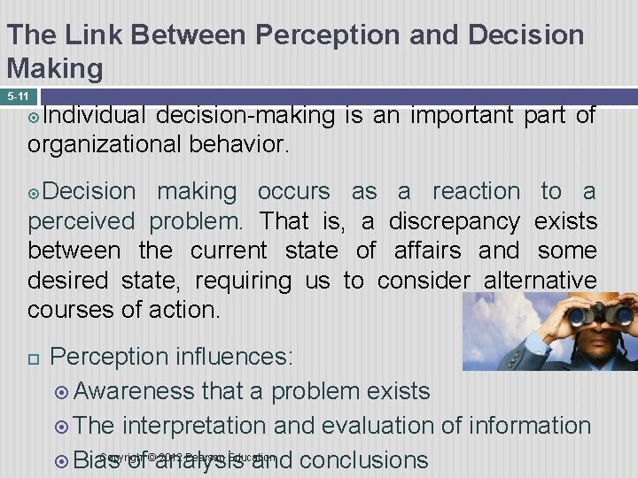 The Link Between Perception and Decision Making 5 -11 Individual decision-making is an important